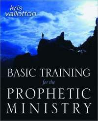 bokomslag Basic Training for the Prophetic Ministry