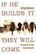 Greg Holmes - If He Builds It, They Will Come, Häftad