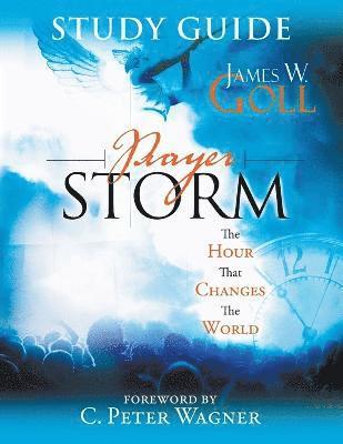 James W. Goll, C. Peter Wagner - Prayer Storm, Häftad