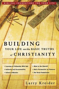 bokomslag Building Your Life on the Basic Truths of Christianity
