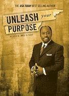 Myles Munroe - Unleash Your Purpose, Häftad