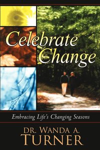 bokomslag Celebrate Change: Embracing Life's Changing Seasons