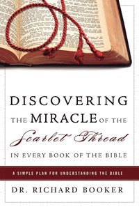 bokomslag Discovering the Miracle of the Scarlet Thread in Every Book of the Bible