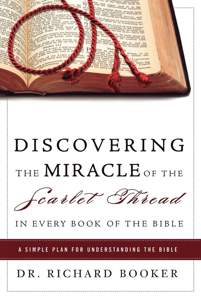 Discovering the Miracle of the Scarlet Thread in Every Book of the Bible