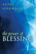 Kerry Kirkwood - Power of Blessing, Häftad. Tillgänglighet: Tillfälligt slut