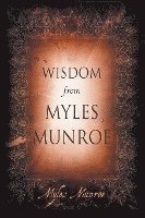 bokomslag Wisdom From Myles Munroe