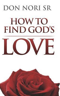 How To Find God's Love 1