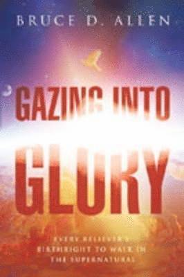 Gazing Into Glory 1