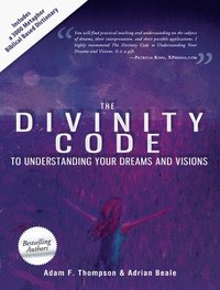 bokomslag Divinity Code To Understanding Your Dreams And Visions