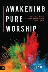 bokomslag Awakening Pure Worship