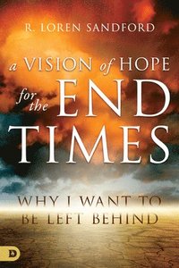 bokomslag Vision of Hope for the End Times, A