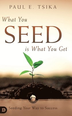 What You Seed is What You Get 1