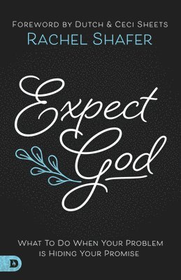 Rachel Shafer - Expect God, Häftad