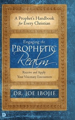Engaging the Prophetic Realm 1