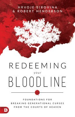 Hrvoje Sirovina, R Henderson - Redeeming Your Bloodline, Häftad