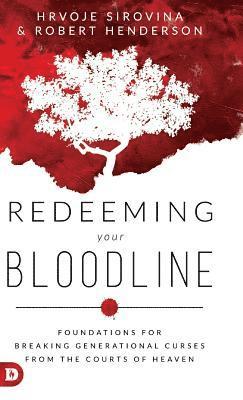 Hrvoje Sirovina, R Henderson - Redeeming Your Bloodline, Inbunden