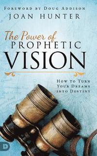 bokomslag The Power of Prophetic Vision