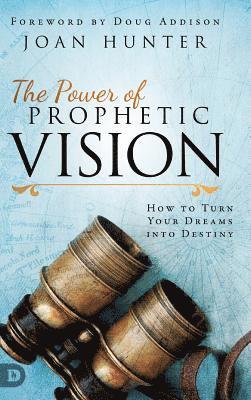 The Power of Prophetic Vision 1