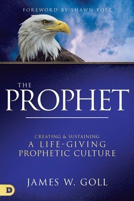 James W. Goll - Prophet, The, Häftad