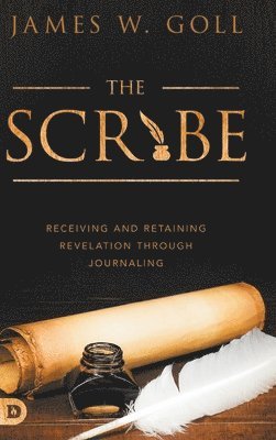 James W. Goll - Scribe, The, Inbunden