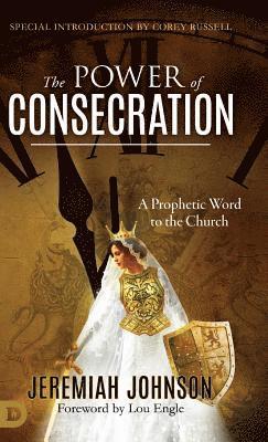 Jeremiah Johnson - Power of Consecration, Inbunden