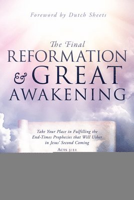 Bill Hamon - Third and Final Reformation of the Church, The, Häftad