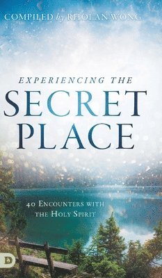 Experiencing the Secret Place 1