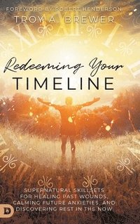 bokomslag Redeeming Your Timeline