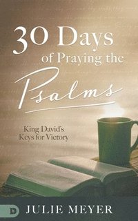 bokomslag 30 Days of Praying the Psalms