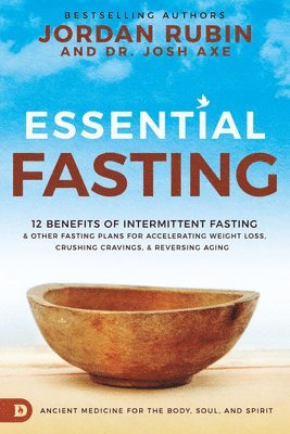 Jordan Rubin, Josh Axe - Essential Fasting, Inbunden
