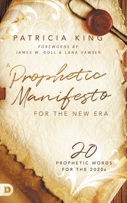 Patricia King - Prophetic Manifesto for the New Era, Inbunden