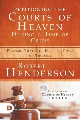 Robert Henderson - Petitioning the Courts of Heaven During Times of Crisis, Häftad