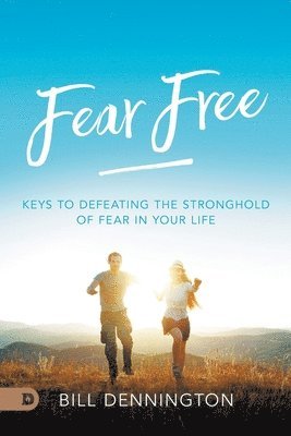 Bill Dennington - Fear Free, Häftad