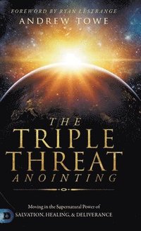 bokomslag Triple Threat Anointing
