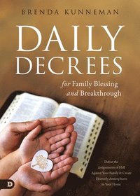 bokomslag Daily Decrees for Family Blessing and Breakthrough