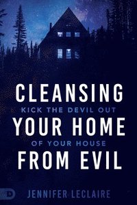 bokomslag Cleansing Your Home From Evil