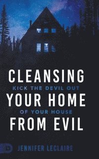 bokomslag Cleansing Your Home From Evil