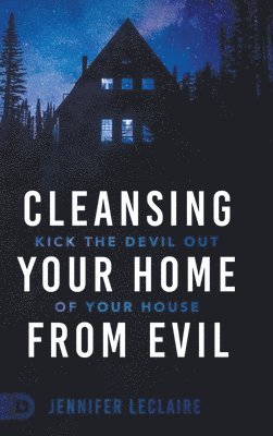 Cleansing Your Home From Evil 1