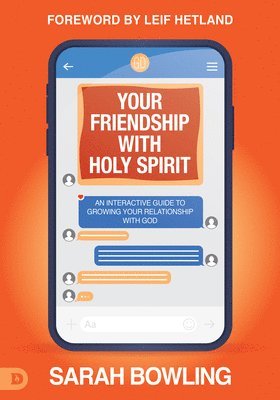 Sarah Bowling - Your Friendship with Holy Spirit, Häftad