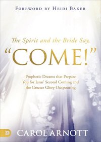 bokomslag Spirit and the Bride Say Come!, The