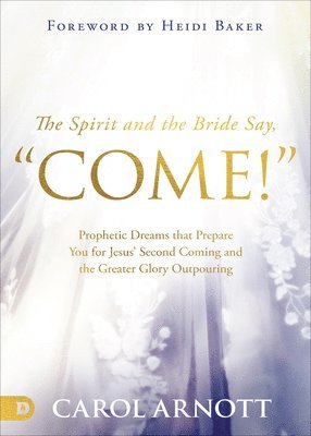 bokomslag Spirit and the Bride Say Come!, The