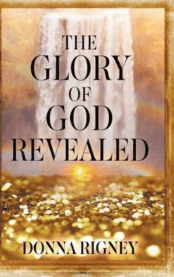 The Glory of God Revealed 1