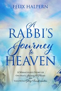 bokomslag A Rabbi's Journey to Heaven