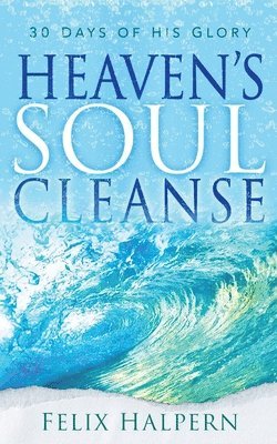 Heaven's Soul Cleanse 1