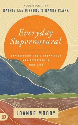 Joanne Moody - Everyday Supernatural, Inbunden