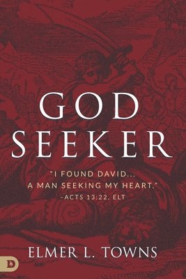 Elmer Towns - God Seeker, Häftad