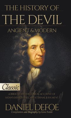 Daniel Defoe - History of the Devil, Ancient & Modern, Inbunden