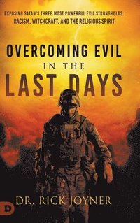 bokomslag Overcoming Evil in the Last Days