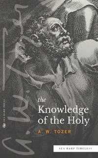 bokomslag Knowledge of the Holy (Sea Harp Timeless series)