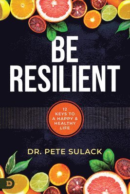 Pete Sulack - Be Resilient, Häftad
